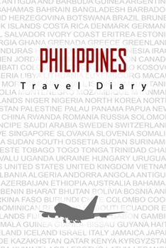 Paperback Philippines Travel Diary: Travel and vacation diary for Philippines. A logbook with important pre-made pages and many free sites for your travel Book