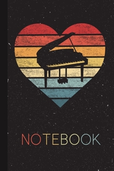 Notebook: Pianist Music School Pianist Piano Player Teacher Musician Blank Lined Notebook for Music Lover Great Idea for Women Men Kids Present on Thanksgiving / Birthday Party / Journal for Her Him