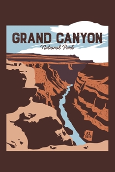 Grand Canyon National Park: Grand Canyon National Park Lined Notebook, Journal, Organizer, Diary, Composition Notebook, Gifts for National Park Travelers