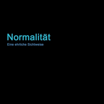 Paperback Normalität: Eine ehrliche Sichtweise [German] Book