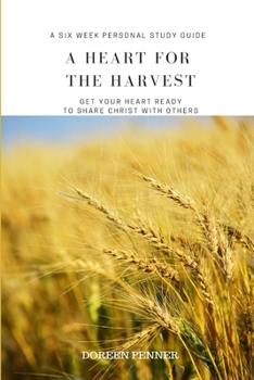 Paperback A Heart for the Harvest Book