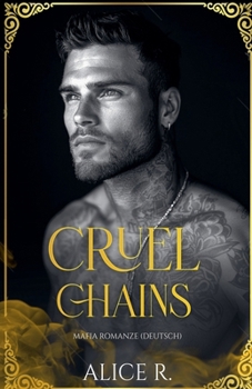 Cruel Chains: Mafia Romanze (Deutsch) (Cruel Temptation (Deutsch)) (German Edition)