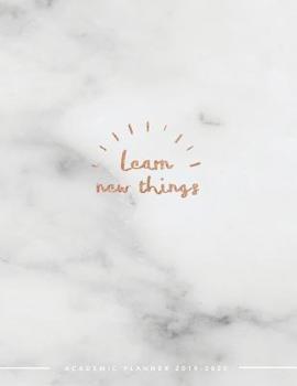 Paperback Learn New Things Academic Planner 2019-2020: Weekly & Monthly View Planner - Achieve Your Goals & Increase Productivity - Marble + Gold Motivational Q Book