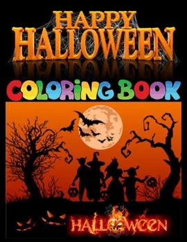 Happy Halloween Coloring Book: Jumbo Stress-relief Fantastic Halloween Coloring & Activity Book. Great Gift for Boys & Girls 47 Awesome Coloring Obje