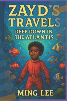 Paperback Zayd's Travels: Deep Down in the Atlantis Book