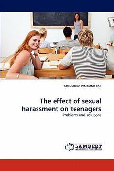 Paperback The Effect of Sexual Harassment on Teenagers Book