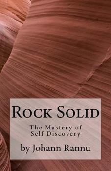 Paperback Rock Solid: The Mastery of Self Discovery Book