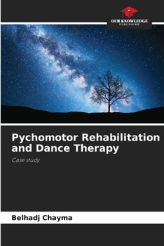 Paperback Pychomotor Rehabilitation and Dance Therapy Book