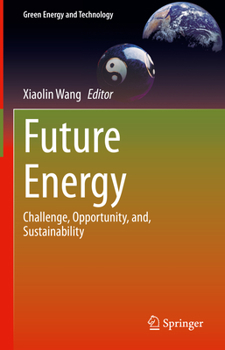 Hardcover Future Energy: Challenge, Opportunity, And, Sustainability Book