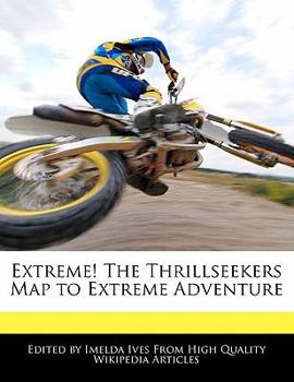 Extreme! the Thrillseekers Map to Extreme Adventure