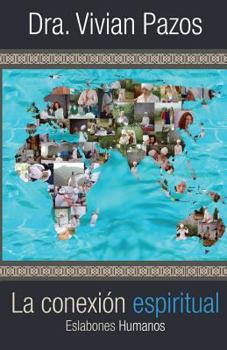 Paperback La conexión espiritual: Eslabones Humanos [Spanish] Book