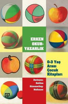 Erken Okuryazarlık: 0-3 Yaş Arası Çocuk Kitapları