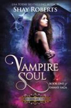 Paperback Vampire Soul: A Heartblaze Novel (Emma's Saga #1) Book