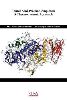 Paperback Tannic Acid-Protein Complexes: A Thermodynamic Approach Book