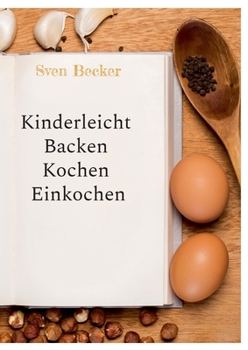 Paperback Kinderleicht Backen Kochen Einkochen [German] Book