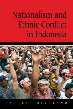 Nationalism and Ethnic Conflict in Indonesia - Book  of the Cambridge Asia-Pacific Studies