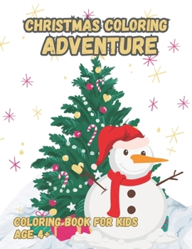 Paperback Christmas Coloring Adventure: Coloring Book for Kids age 4+ Book