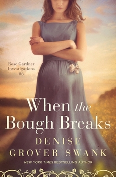 Paperback When the Bough Breaks: Rose Gardner Investigations #6 Book