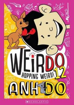 WeirDo 12: Hopping Weird! - Book #12 of the WeirDo