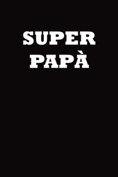 Paperback super pap?: Notebook-quaderno- taccuino 6 x 9 pollici, 120 pagine. Book