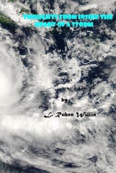 Paperback Thoughts from Inside the Heart of a Storm Book