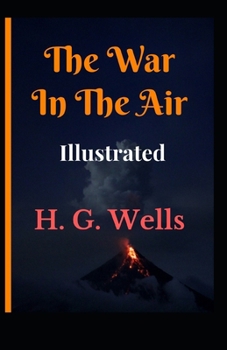 The War in the Air Illustrated