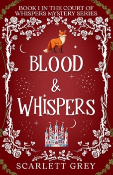 Blood & Whispers (The Court of Moonlight Mystery Series)