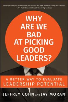 Hardcover Why Are We Bad at Picking Good Leaders? a Better Way to Evaluate Leadership Potential Book