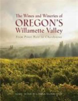 Paperback The Wines and Wineries of Oregon's Willamette Valley Book