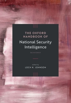 Paperback The Oxford Handbook of National Security Intelligence Book
