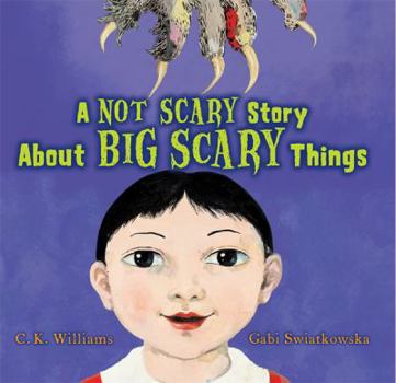 Hardcover A Not Scary Story about Big Scary Things Book