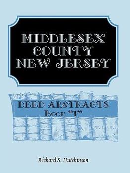 Paperback Middlesex County, New Jersey, Deed Abstracts Book 1 Book