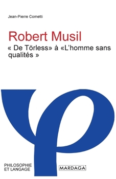 Paperback Robert Musil: De Törless à L'homme sans qualités [French] Book