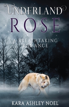 Paperback Underland Rose: A Breathtaking Romance Book