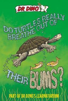 Paperback Do Turtles Really Breathe Out of Their Bums? Book