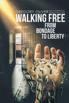 Paperback Walking Free: From Bondage to Liberty Book