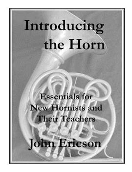 Paperback Introducing the Horn: Essentials for New Hornists and Their Teachers Book