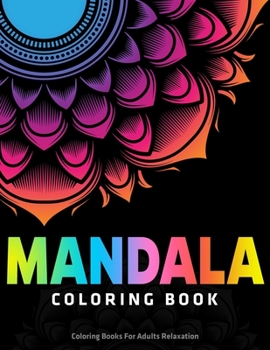 Paperback Mandala Coloring Book: Coloring Books For Adults Relaxation Book