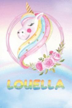 Louella: Louella's Unicorn Personal Custom Named Diary Planner Perpetual Calander Notebook Journal 6x9 Personalized Customized Gift For Someone Who's Surname is Louella Or First Name Is Louella