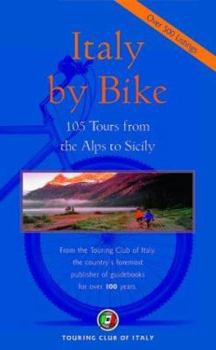 Paperback Italy by Bike: 105 Tours from the Alps to Sicily Book