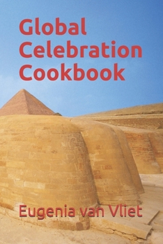 Paperback Global Celebration Cookbook Book
