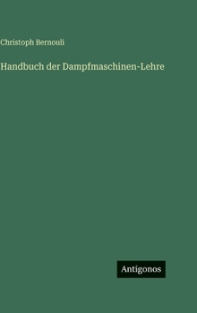 Hardcover Handbuch der Dampfmaschinen-Lehre [German] Book