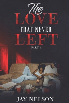 Paperback The Love That Never Left Part 1 Book