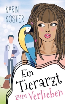 Paperback Ein Tierarzt zum Verlieben [German] Book