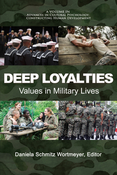 Hardcover Deep Loyalties: Values in Military Lives Book