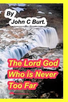 Paperback The Lord God Who is Never Too Far Away. Book