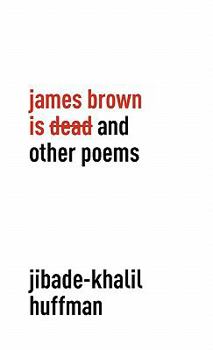 Hardcover James Brown is Dead and Other Poems Book