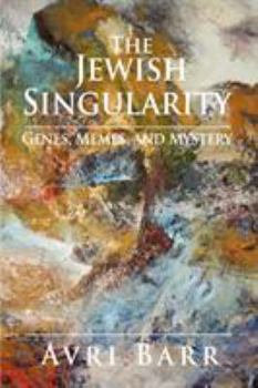 Paperback The Jewish Singularity: Genes, Memes, and Mystery Book