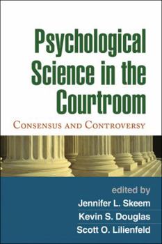 Hardcover Psychological Science in the Courtroom: Consensus and Controversy Book