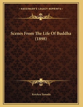 Paperback Scenes From The Life Of Buddha (1898) Book